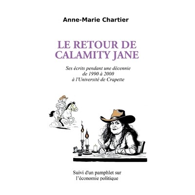 预订 Le retour de Calamity Jane: Ses écrits pendant une décennie de 1990 à 2000 à l’Université de Crapette - Suivi