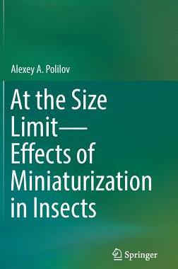 【预订】At the Size Limit - Effects of Miniaturization in Insects