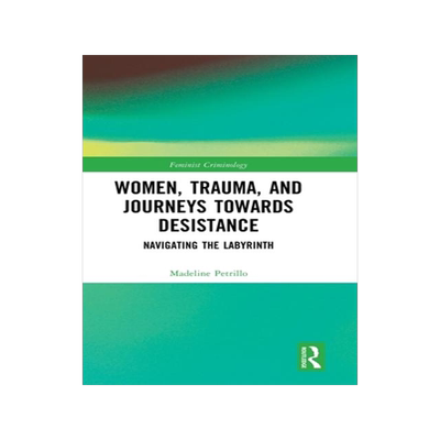 [预订]Women, Trauma, and Journeys towards Desistance 9781032064369