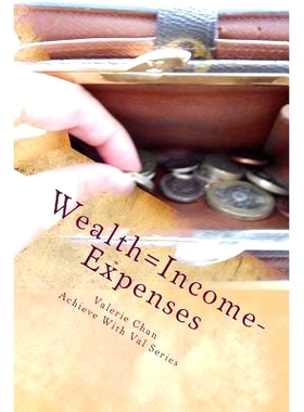 预订 Wealth=Income-Expenses: Reaching your full potential in personal finance by budgeting: 9781508969297