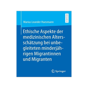预订 Ethische Aspekte der medizinischen Altersschätzung bei unbegleiteten minderjährigen Migrantinnen und Migranten