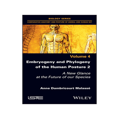 [预订]Embryogeny and Phylogeny of The Human Posture 2