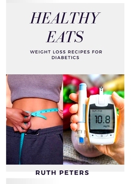 预订 Healthy Eats: Weight Loss Recipes For Diabetics: 9798851353239