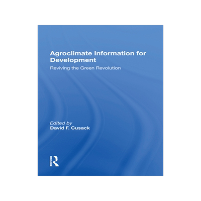 [预订]Agroclimate Information for Development: Reviving the Green Revolution