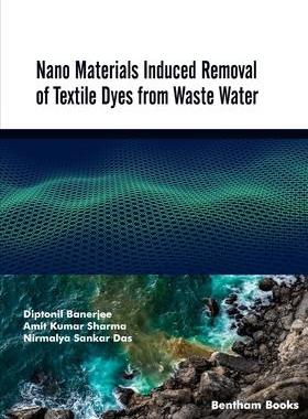 [预订]Nano Materials Induced Removal of Textile Dyes from Waste Water 9789815050318