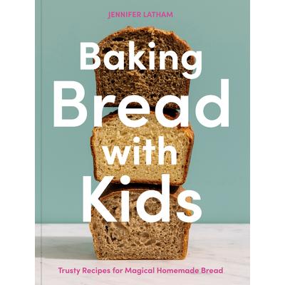 预订 Baking Bread with Kids: Trusty Recipes for Magical Homemade Bread [A Baking Book]与孩子一起烘焙面包：神奇自制面包的