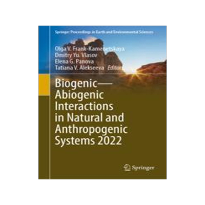 [预订]Biogenic—Abiogenic Interactions in Natural and Anthropogenic Systems 2022 9783031404696