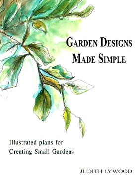预订 Garden Designs Made Simple: Illustrated Plans for Creating Small Gardens: 9781909465664