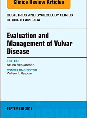 【预订】Evaluation and Management of Vulvar Disease, An Issue of Obstetrics and Gynecology Clinics
