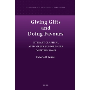 预订 Giving Gifts and doing Favours: Literary classical Attic Greek Support-Verb Constructions 赠礼与施恩:阿提卡希腊语