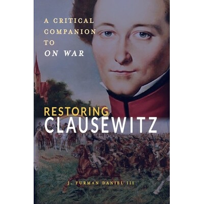 预订 Restoring Clausewitz: A Critical Companion to On War 9781638573616
