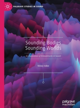 【预订】Sounding Bodies Sounding Worlds 9789813293298