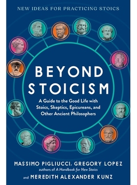Beyond Stoicism: A Guide to the Good Life with Stoics, Skeptics, Epicureans, and Other Ancient Philosophers *斯多葛主义