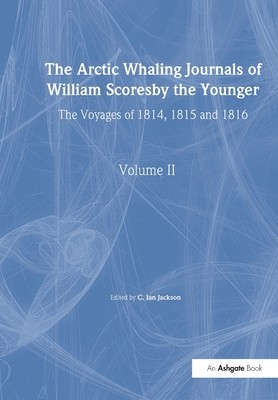 [预订]The Arctic Whaling Journals of William Scoresby the Younger/ Volume II / The Voyages of 1814, 1815 and 1816