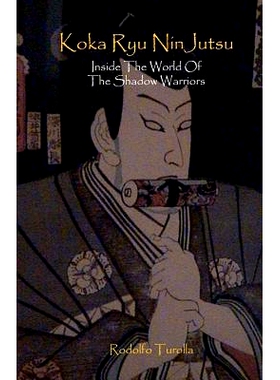 预订 Koka Ryu NinJutsu: Inside the World of the Shadow Warriors: 9781456470913