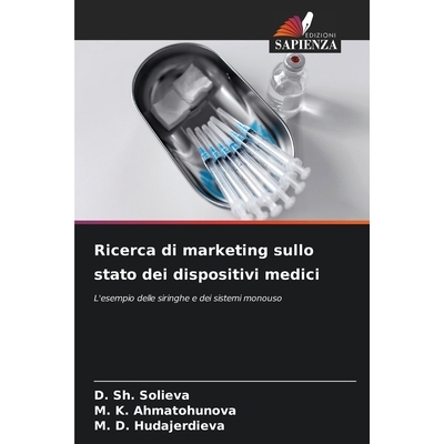 预订 Ricerca di marketing sullo stato dei dispositivi medici: 9786209440120
