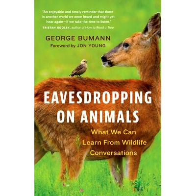 预订 Eavesdropping on Animals: What We Can Learn from Wildlife Conversations: What We Can Learn From Wildlife Conversati