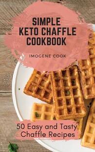 Tasty 9781802771312 Keto Easy Cookbook Simple Chaffle Recipes and 预订