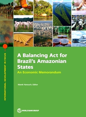 预订 A Balancing Act for Brazil’s Amazonian States: An Economic Memorandum 巴西*河流域的平衡法案:经济备忘录: 9781464819