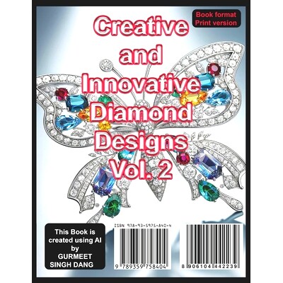 预订 Creative and Innovative Diamond Designs Vol. 2: Exploring the Artistry and Craftsmanship of Exquisite Jewelry: 9789