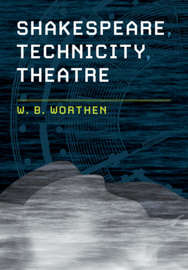 【预订】Shakespeare, Technicity, Theatre