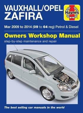 [预订]Vauxhall/Opel Zafira (Mar 09-14) 09 to 64 Haynes Repair Manual 9781785213663