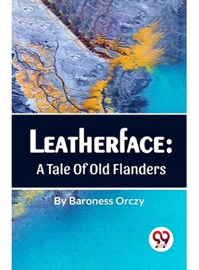 预订 Leatherface: A Tale Of Old Flanders: 9789357484091