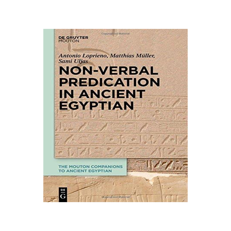 [预订]Non-Verbal Predication in Ancient Egyptian 9783110406115