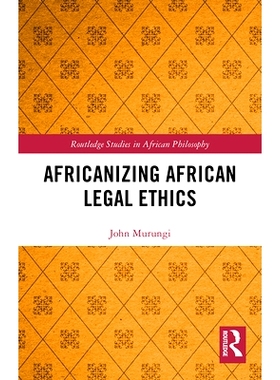 预订 Africanizing African Legal Ethics 非洲化的非洲法律伦理学: 9780367427085