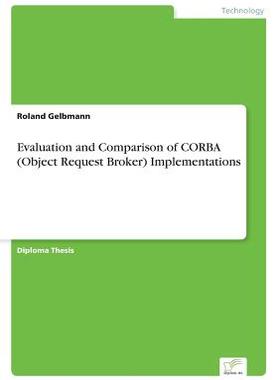 预订 Evaluation and Comparison of CORBA (Object Request Broker) Implementations