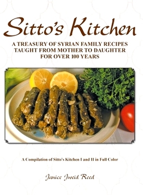 预订 Sitto’s Kitchen: A Treasury of Syrian Family Recipes Taught from Mother to Daughter for Over 100 Years: 9780578689