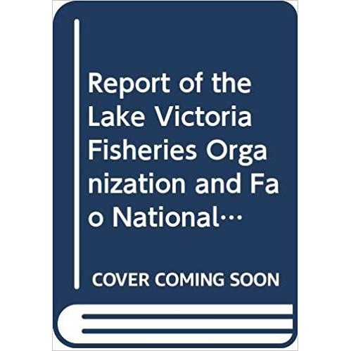 预订 Report of the Lake Victoria Fisheries Organization and FAO National Stakeholders’ Workshops on Fishing Effort and