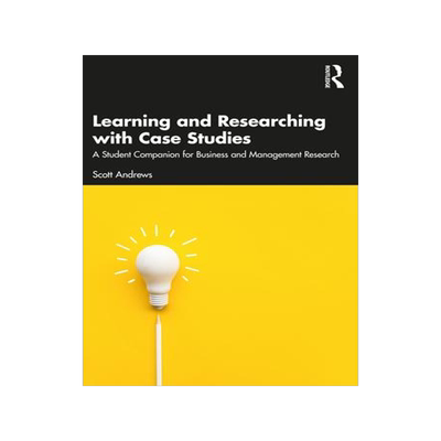 [预订]Learning and Researching with Case Studies: A Student Companion for Business and Management Research 9781032386324