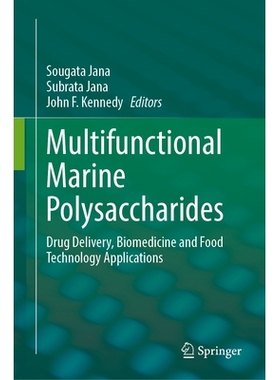 预订 Multifunctional Marine Polysaccharides: Drug Delivery, Biomedicine and Food Technology Applications 多功能海洋多糖