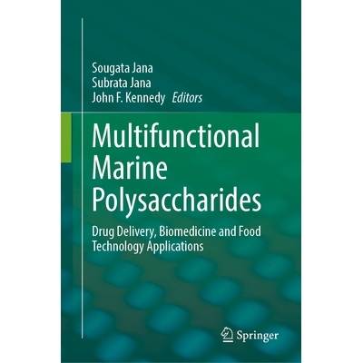 预订 Multifunctional Marine Polysaccharides: Drug Delivery, Biomedicine and Food Technology Applications 多功能海洋多糖