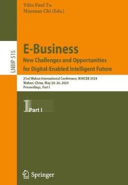 预订 E-Business. New Challenges and Opportunities for Digital-Enabled Intelligent Future