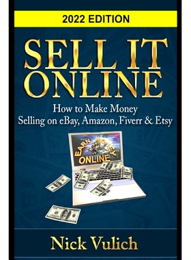 预订 Sell It Online: How to Make Money Selling on eBay, Amazon, Fiverr & Etsy: 9781484162675
