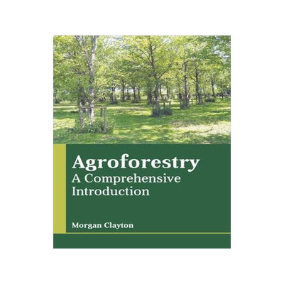 [预订]Agroforestry: A Comprehensive Introduction 9781639890361