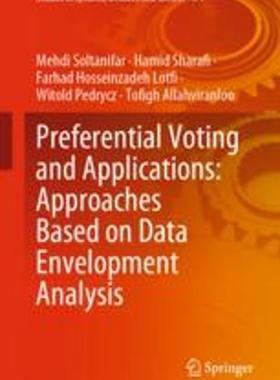 [预订]Preferential Voting and Applications: Approaches Based on Data Envelopment Analysis 9783031304026