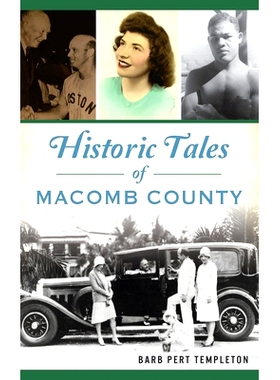 预订 Historic Tales of Macomb County 马科姆县的历史故事: 9781540245342