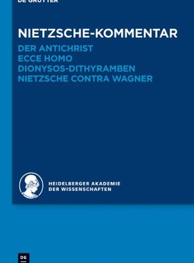 【预订】Kommentar zu Nietzsches Der Antichrist, Ecce homo, Dionysos-Dithyram 9783110292770