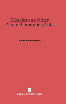 [预订]Mosaics and other Anomalies among Ants 9780674432079