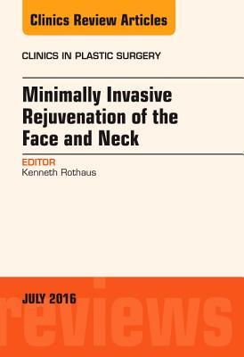 【预订】Minimally Invasive Rejuvenation of the Face and Neck, An Issue of Clinics in Plastic Surgery