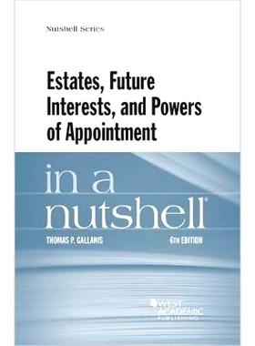 预订 Estates, Future Interests and Powers of Appointment in a Nutshell: 9781640205727