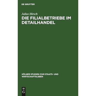 预订 Die Filialbetriebe im Detailhandel: (Unter hauptsächlicher Berücksichtigung der kapitalistischen Massenfilialbetr