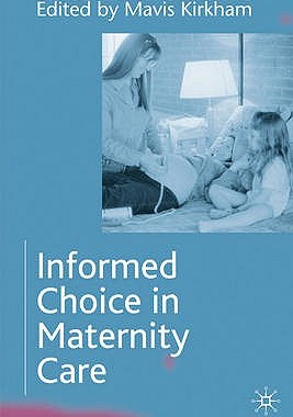【预订】Informed Choice in Maternity Care