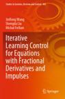 [预订]Iterative Learning Control for Equations with Fractional Derivatives and Impulses