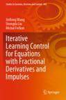 [预订]Iterative Learning Control for Equations with Fractional Derivatives and Impulses