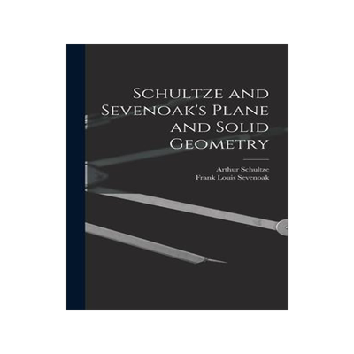 [预订]Schultze and Sevenoak’s Plane and Solid Geometry 9781017411751
