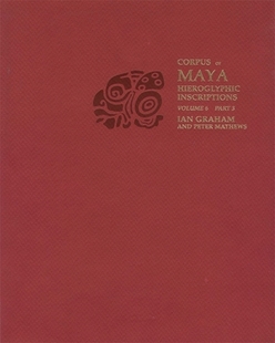 【预订】Corpus of Maya Hieroglyphic Inscriptions, Volume 6 9780873658287